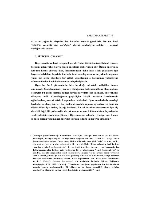 Cesaret, korku ya da kendini kontrol etme yeteneğinin yokluğu mu Cesaret, korku ya da kendini kontrol etme yeteneğinin yokluğu mu